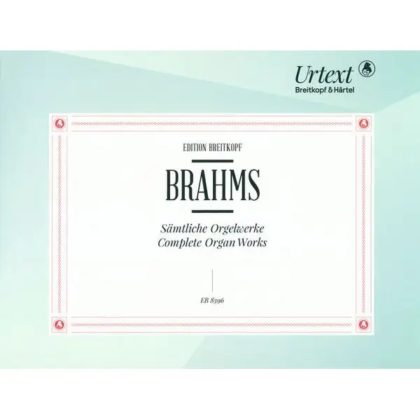 Breitkopf & Härtel Brahms Sämtliche Orgelwerke Super-Preis