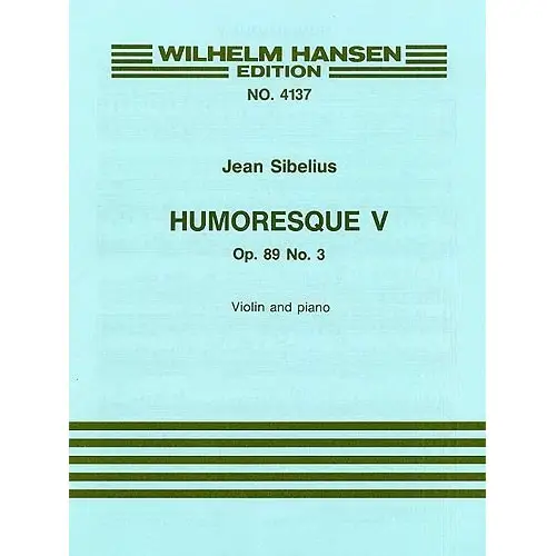 Letzte Chance Wilhelm Hansen Humoresque No.5 Op.89 No.3
