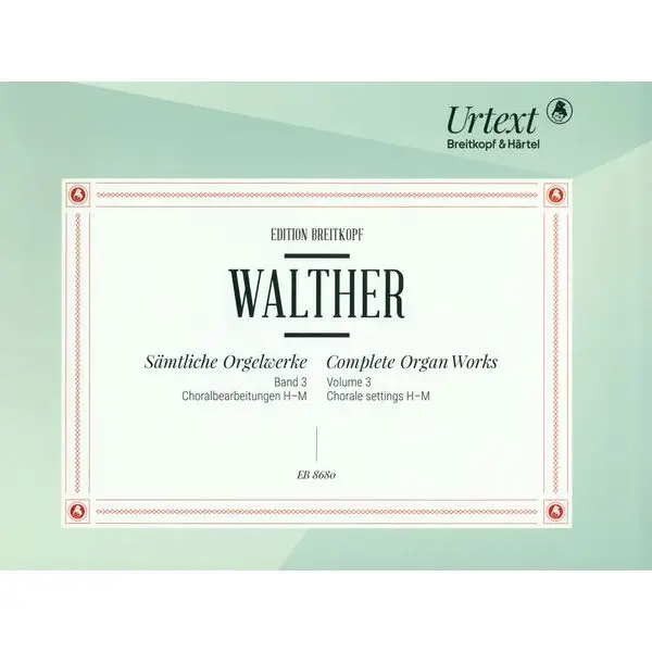 Nur Heute Breitkopf & Härtel Walther Sämtliche Orgelwerke 3