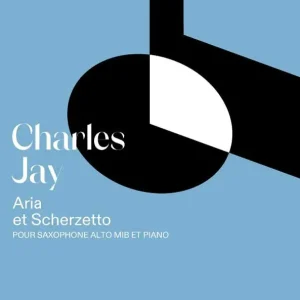 Zertifiziert Lemoine JAY CHARLES - ARIA ET SCHERZETTO - SAXOPHONE PIANO