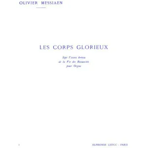Nur Heute Leduc MESSIAEN OLIVIER - LES CORPS GLORIEUX VOL.2