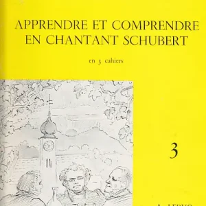 Sale Leduc GILLOT MICHELLE-ODILE - APPRENDRE ET COMPRENDRE EN CHANTANT SCHUBERT VOL.3