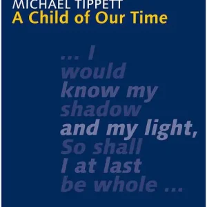 Jetzt Bestellen Schott TIPPETT SIR MICHAEL - A CHILD OF OUR TIME - MIXED CHOIR SOLOISTS AND ORCHESTRA