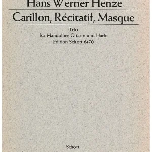 Zertifiziert Schott HENZE HANS WERNER - CARILLON RECITATIF MASQUE - MANDOLINE GUITAR AND HARP