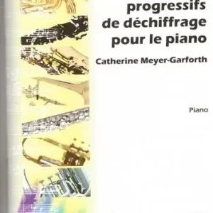Robert Martin MEYER-GARFORTH C. - COURS PROGRESSIF DE DECHIFFRAGE POUR LE PIANO Begrenztes Angebot