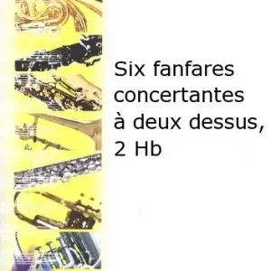 Robert Martin MORIN - SIX FANFARES CONCERTANTES A DEUX DESSUS, 2 HAUTBOIS Jetzt Kaufen