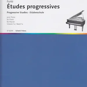 Letzte Chance Schott FERTE A. - ETUDES PROGRESSIVES VOL.1A - PIANO