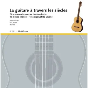 Schott BARTOLI RENE - LA GUITARE A TRAVERS LES SIECLES - GUITARE Solange Der Vorrat Reicht