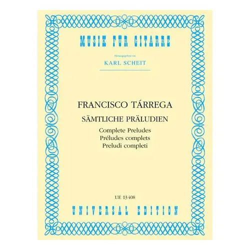 Zertifiziert Universal Edition TARREGA FRANCISCO - COMPLETE PRELUDES - GUITAR