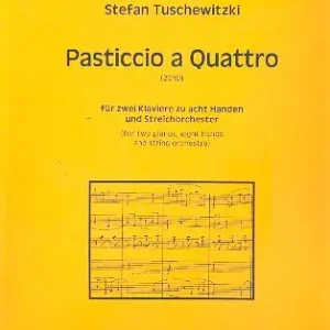 Pasticcio a quattro für 2 Klaviere zu 8 Händen Online Kaufen