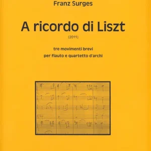 A ricordo di Liszt für Flöte und Streichquartett Preis Gesenkt