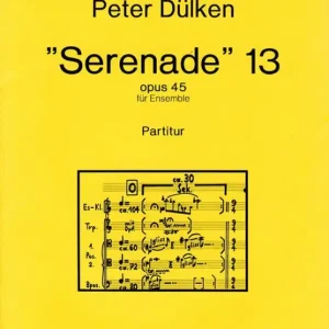 Serenade' 13 für Ensemble op. 45 (1988/89) Geprüft
