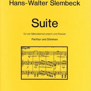 Slembeck, Hans Walter Suite für ein (beliebiges) Melodieinstrument u Neuheit