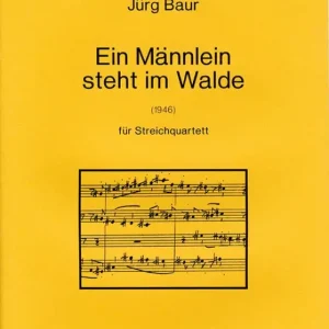 Kostenloser Rückversand Baur, Jürg Ein Männlein steht im Walde für Streichquartett (1946/96)