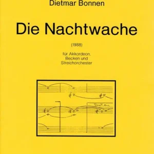 Die Nachtwache für Akkordeon, Becken und Sreichorche Letzte Chance