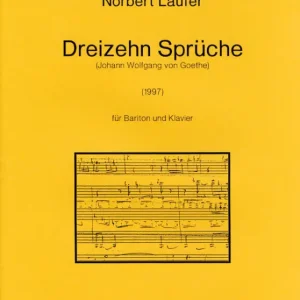 13 Sprüche für Bariton und Klavier (1997) (Joh Neu