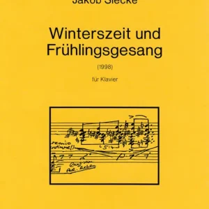 Siecke, Jakob Winterszeit und Frühlingsgesang (1998) -für Klavier- Online Kaufen