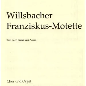 Kostenfreie Lieferung Willsbacher Franziskus-Motette op.110