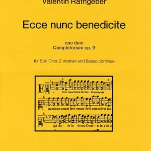 Neu Im Sortiment Ecce nunc benedicte -aus dem Completorium op. 9-