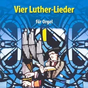 4 Luther-Lieder Neue Kollektion