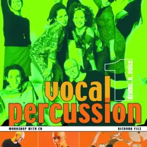 Vocal Percussion Band 1: Solange Der Vorrat Reicht