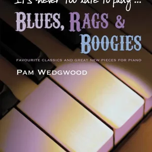 It's never too late to play Blues, Rags and Boogies (+Online Audio) Nur Heute