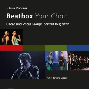 Beatbox Your Choir (+DVD) Wochenendangebot