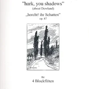 Neu Im Sortiment Hark You Shadows op.67