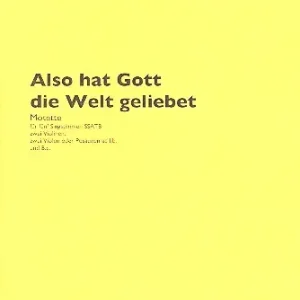 Also hat Gott die Welt geliebet Schneller Versand