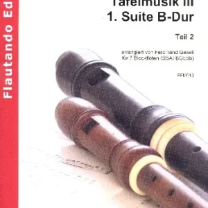 Suite B-Dur Nr.1 aus der Tafelmusik III - Teil 2 Solange Der Vorrat Reicht