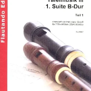 Suite B-Dur Nr.1 aus der Tafelmusik III - Teil 1 Sonderaktion