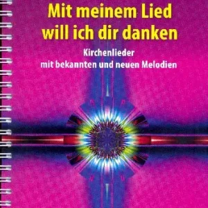 Mit meinem Lied will ich dir danken Knallerangebot