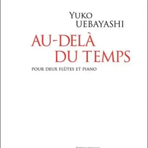 Au-delà du temps pour 2 flûtes et piano Nur Für Kurze Zeit