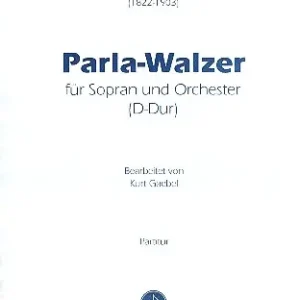 Sale Parla-Walzer D-Dur für Sopran und Orchester