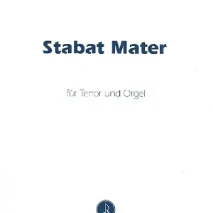 Stabat mater für Tenor und Orgel Ausverkauf