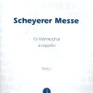 Geprüft Scheyerer Messe für Männerchor a cappella