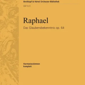 Sofort Bestellen Raphael, Günter Das Glaubensbekenntnis op. 64