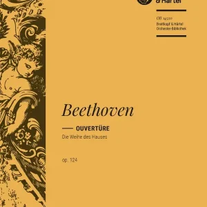 Bestpreis Die Weihe des Hauses op. 124 - Ouvertuere