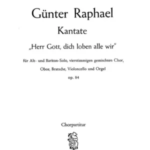 Preisknaller Raphael, Günter Herr Gott, dich loben op. 84