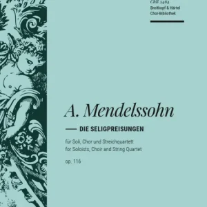 Top-Preis Mendelssohn, Arnold Die Seligpreisungen op. 116