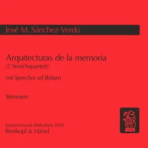 Sanchez-Verdu, Jose Maria Arquitecturas de la memoria (Streichquarte Markenware
