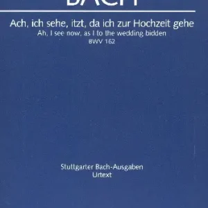 Ach, ich sehe, itzt, da ich zur Hochzeit gehe BWV162 Abverkauf