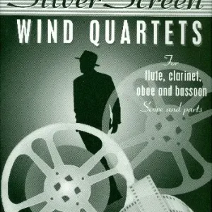 Nur Für Kurze Zeit Silver Screen Quartets for Wind