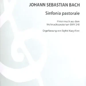 Sinfonia Pastorale aus dem Weihnachtsoratorium BWV248 Neuheit