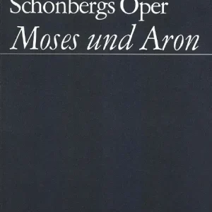 Schönbergs Oper "Moses und Aron" Saisonangebot