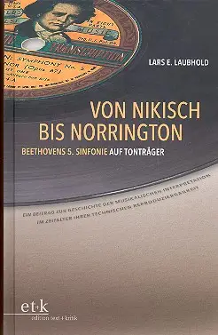 Zertifiziert Von Nikisch bis Norrington Beethovens 5. Sinfonie auf Tonträger (+CD