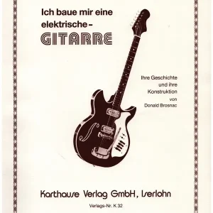 Ich baue mir eine elektrische Gitarre Meistverkauft