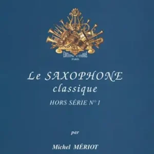 Le Saxophone classique - hors série vol.1 Neuheit
