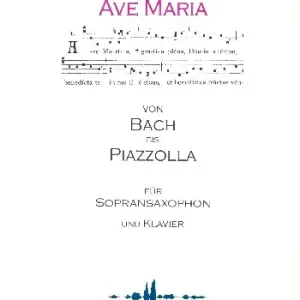 Ave Maria - Von Bach bis Piazzolla (+CD) Direktkauf