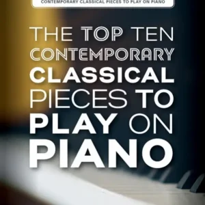 The Top Ten contemporary classical Pieces to play on Piano Begrenztes Angebot